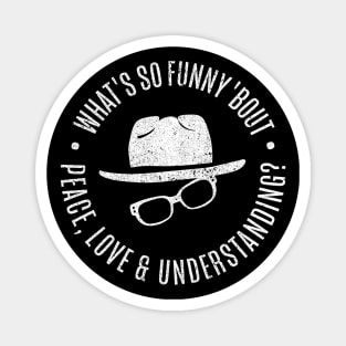 Peace Love and Understanding - Elvis Costello Magnet